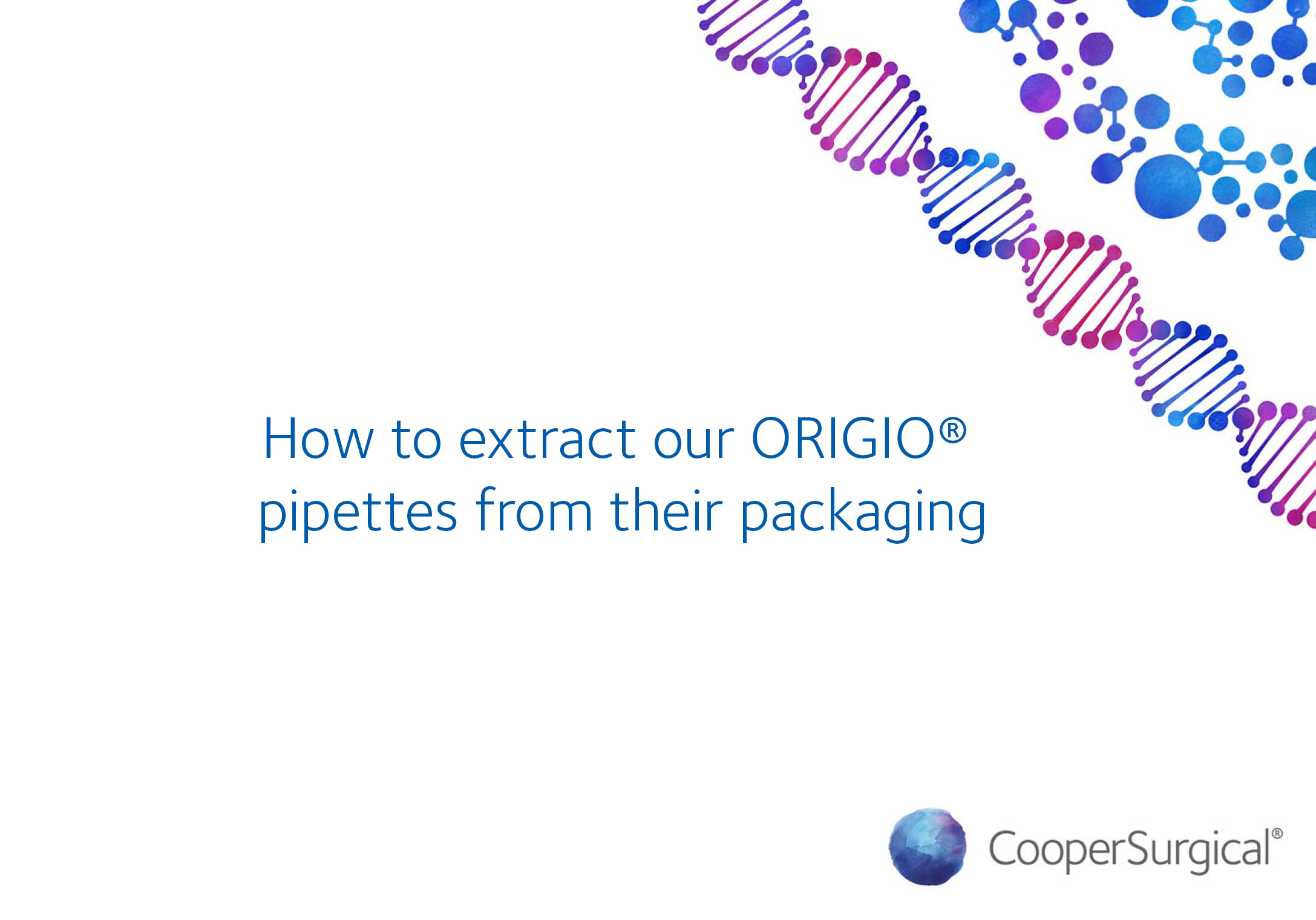 How to extract our ORIGIO pipettes from their packaging
