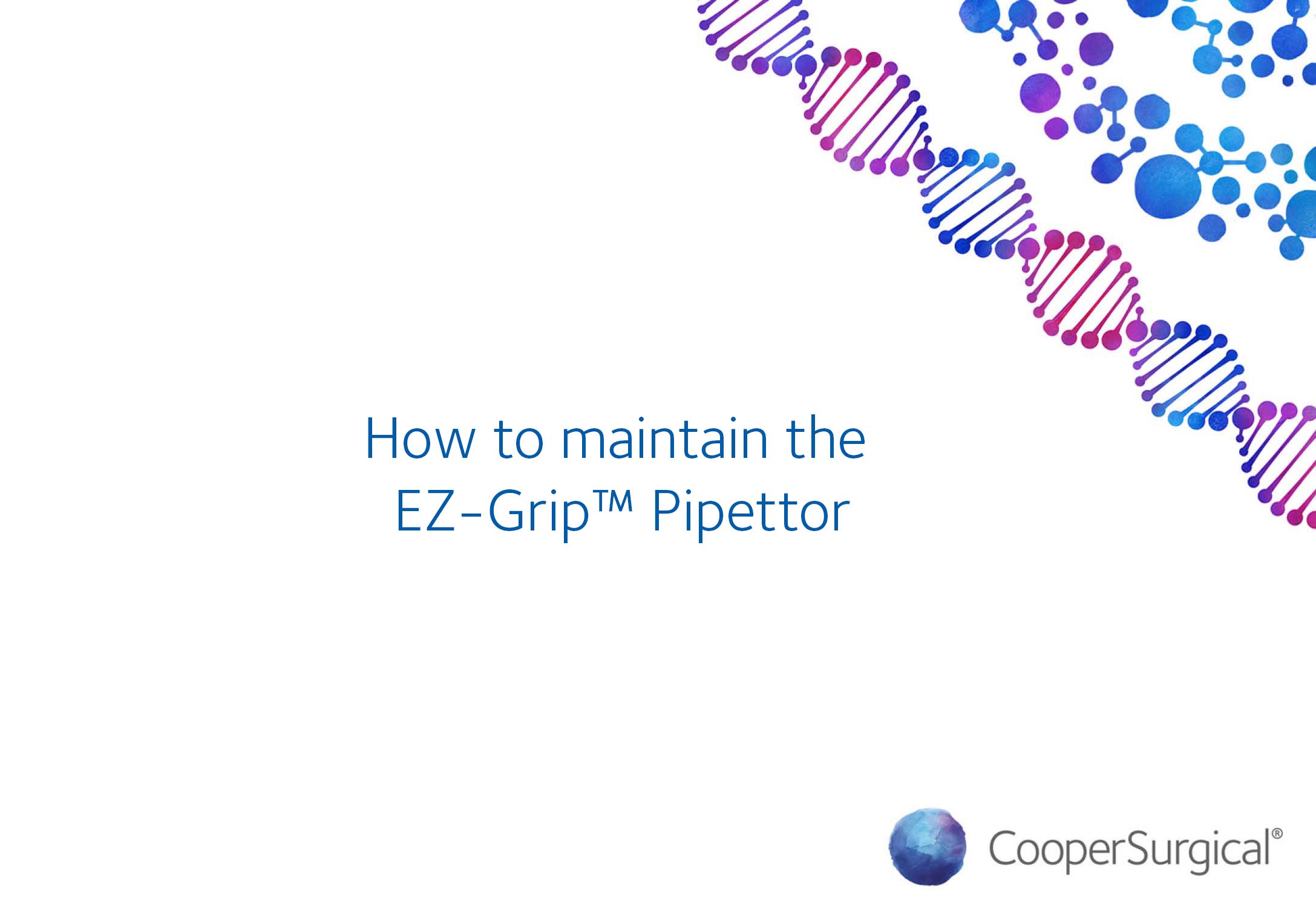 How to maintain the EZ-Grip™ Pipettor