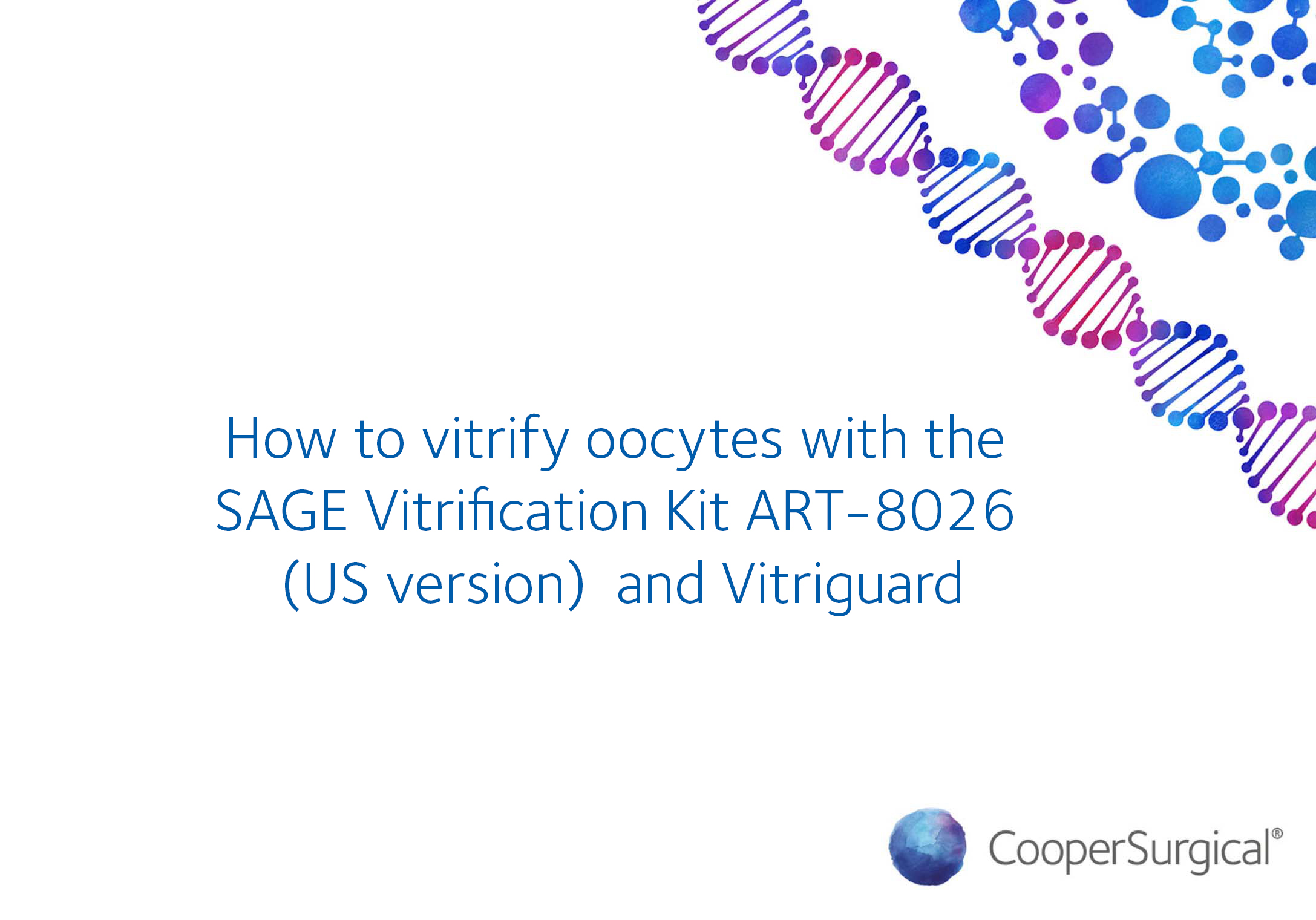 How to vitrify oocytes with the SAGE Vitrification Kit ART-8026 (US version) and Vitriguard