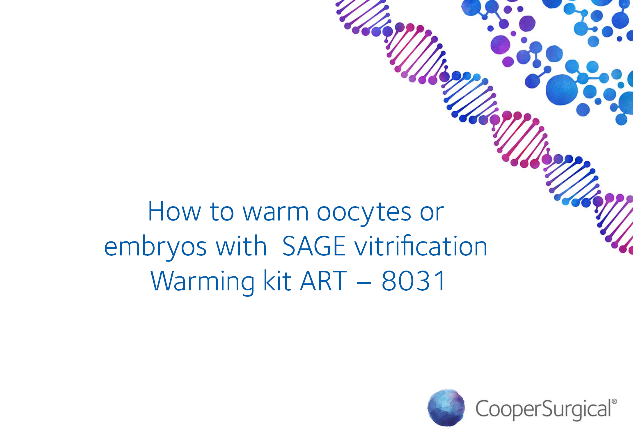 How to warm oocytes or embryos with SAGE vitrification Warming kit ART – 8031
