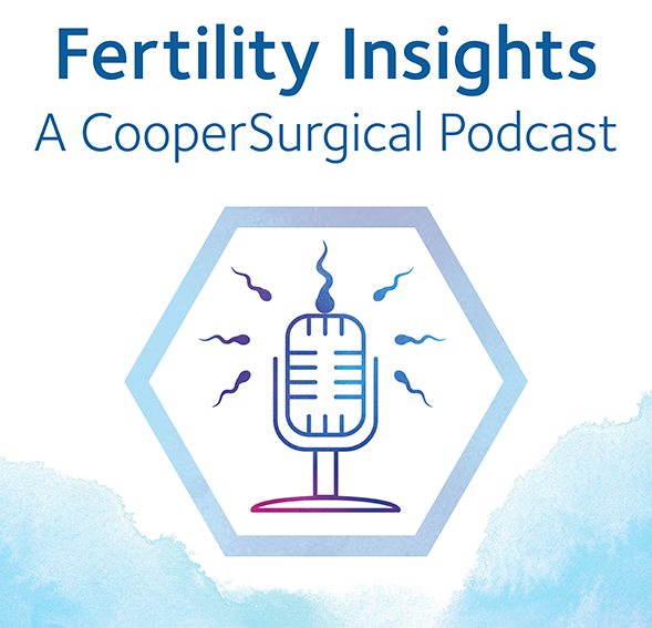 CooperSurgical Insights Podcast